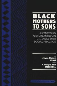 Book Cover for Black Mothers to Sons by Joyce Elaine King, Carolyn Ann Mitchell