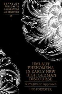 Book Cover for Umlaut Phenomena in Early New High German Discourse by Lee Forester