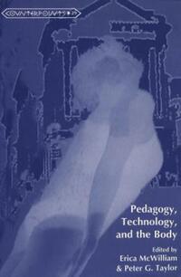 Book Cover for Pedagogy, Technology, and the Body by Erica McWilliam, Peter G Taylor