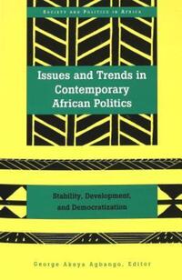 Book Cover for Issues and Trends in Contemporary African Politics by George Akeya Agbango