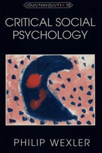 Book Cover for Critical Social Psychology by Philip Wexler