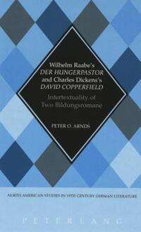 Book Cover for Wilhelm Raabe's Der Hungerpastor and Charles Dickens' David Copperfield by Peter O Arnds