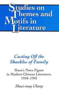 Book Cover for Casting Off the Shackles of Family by Shueimay Chang