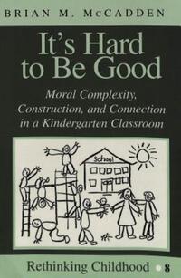 Book Cover for It's Hard to Be Good by Brian M McCadden