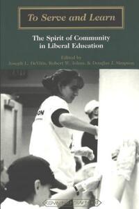 Book Cover for To Serve and Learn by Joseph L DeVitis, Robert W Johns, Douglas J Simpson