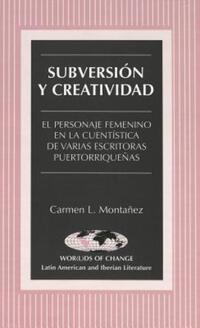 Book Cover for Subversión Y Creatividad by Carmen L Montañez