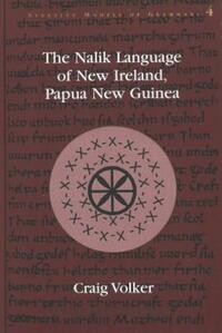 Book Cover for The Nalik Language of New Ireland, Papua New Guinea by Craig Alan Volker