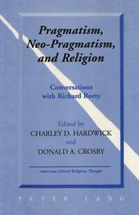 Book Cover for Pragmatism, Neo-Pragmatism, and Religion by Charley D Hardwick, Donald A Crosby