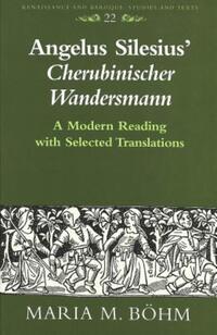 Book Cover for Angelus Silesius' Cherubinischer Wandersmann by Maria M. Böhm, Angelus Silesius