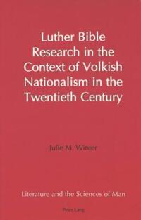Book Cover for Luther Bible Research in the Context of Volkish Nationalism in the Twentieth Century by Julie M Winter