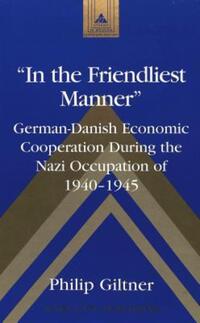 Book Cover for In the Friendliest Manner by Philip Giltner