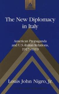 Book Cover for The New Diplomacy in Italy by Louis John Nigro