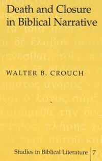 Book Cover for Death and Closure in Biblical Narrative by Walter B Crouch