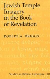 Book Cover for Jewish Temple Imagery in the Book of Revelation by Robert A Briggs