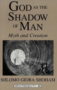 Book Cover for God as the Shadow of Man by S Giora Shoham