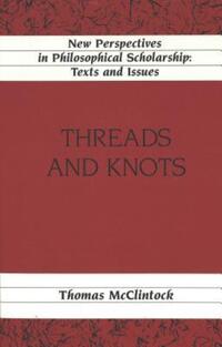 Book Cover for Threads and Knots by Thomas McClintock