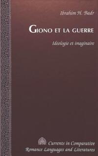 Book Cover for Giono Et La Guerre by Ibrahim H Badr