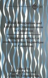 Book Cover for Official Bilingualism and Linguistic Communication in Cameroon by Tamara AlvarezDetrell