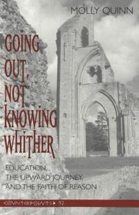 Book Cover for Going out, Not Knowing Whither by Molly Quinn