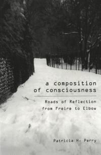 Book Cover for A Composition of Consciousness by Patricia H Perry