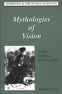Book Cover for Mythologies of Vision by Eduardo Neiva