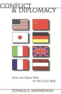 Book Cover for Conflict & Diplomacy from the Great War to the Cold War by Donald E Shepardson