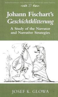 Book Cover for Johann Fischart's Geschichtklitterung by Josef K. Glowa