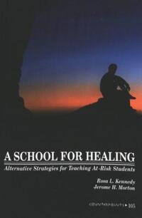 Book Cover for A School for Healing by Rosa L Kennedy, Jerome H Morton