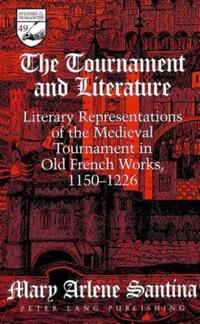 Book Cover for The Tournament and Literature by Mary Arlene Santina