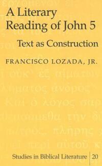 Book Cover for A Literary Reading of John 5 by Francisco Lozada