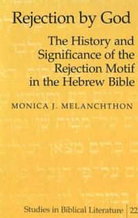 Book Cover for Rejection by God by Monica J Melanchthon