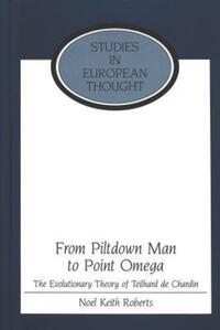 Book Cover for From Piltdown Man to Point Omega by Noel Roberts