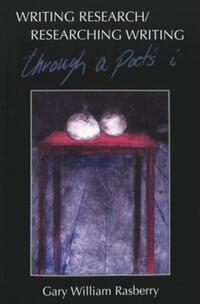 Book Cover for Writing Research/Researching Writing by Gary William Rasberry