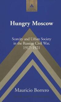 Book Cover for Hungry Moscow by Mauricio Borrero