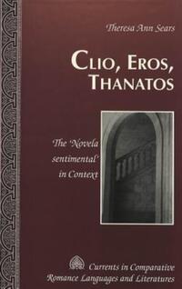 Book Cover for Clio, Eros, Thanatos by Theresa Ann Sears