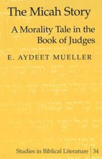 Book Cover for The Micah Story by E Aydeet Mueller