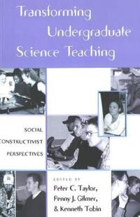 Book Cover for Transforming Undergraduate Science Teaching by Peter Taylor, Penny J. Gilmer, Kenneth George Tobin
