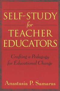 Book Cover for Self-Study for Teacher Educators by Anastasia P. Samaras