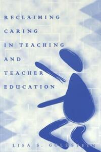 Book Cover for Reclaiming Caring in Teaching and Teacher Education by Lisa S Goldstein