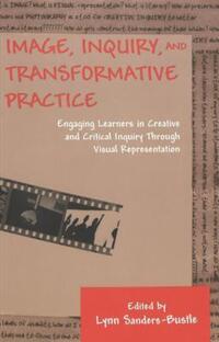 Book Cover for Image, Inquiry, and Transformative Practice by Lynn S Bustle
