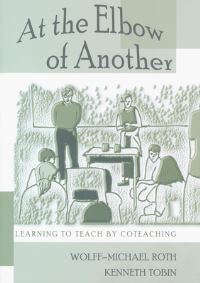 Book Cover for At the Elbow of Another by WolffMichael Roth, Kenneth George Tobin