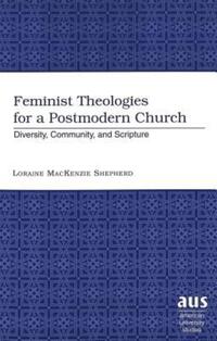 Book Cover for Feminist Theologies for a Postmodern Church by Loraine MacKenzie Shepherd
