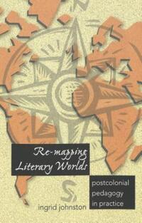 Book Cover for Re-Mapping Literary Worlds by Ingrid Johnston