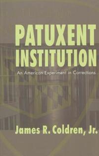 Book Cover for Patuxent Institution by James R Coldren