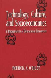 Book Cover for Technology, Culture and Socioeconomics by Patricia A ORiley