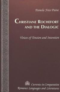 Book Cover for Christiane Rochefort and the Dialogic by Pamela Fries Paine
