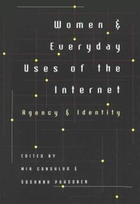 Book Cover for Women & Everyday Uses of the Internet by Mia Consalvo, Susanna Paasonen