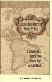 Book Cover for Locating Latin American Women Writers by Claire Lindsay