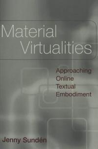 Book Cover for Material Virtualities by Jenny Sundén