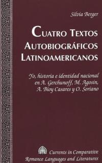Book Cover for Cuatro Textos Autobiográficos Latinoamericanos by Silvia Berger